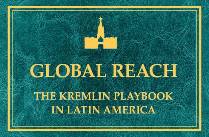 The Kremlin’s Playbook in Latin America