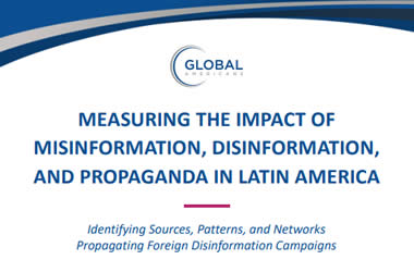 Measuring the Impact of Misinformation, Disinformation, and Propaganda in Latin America
